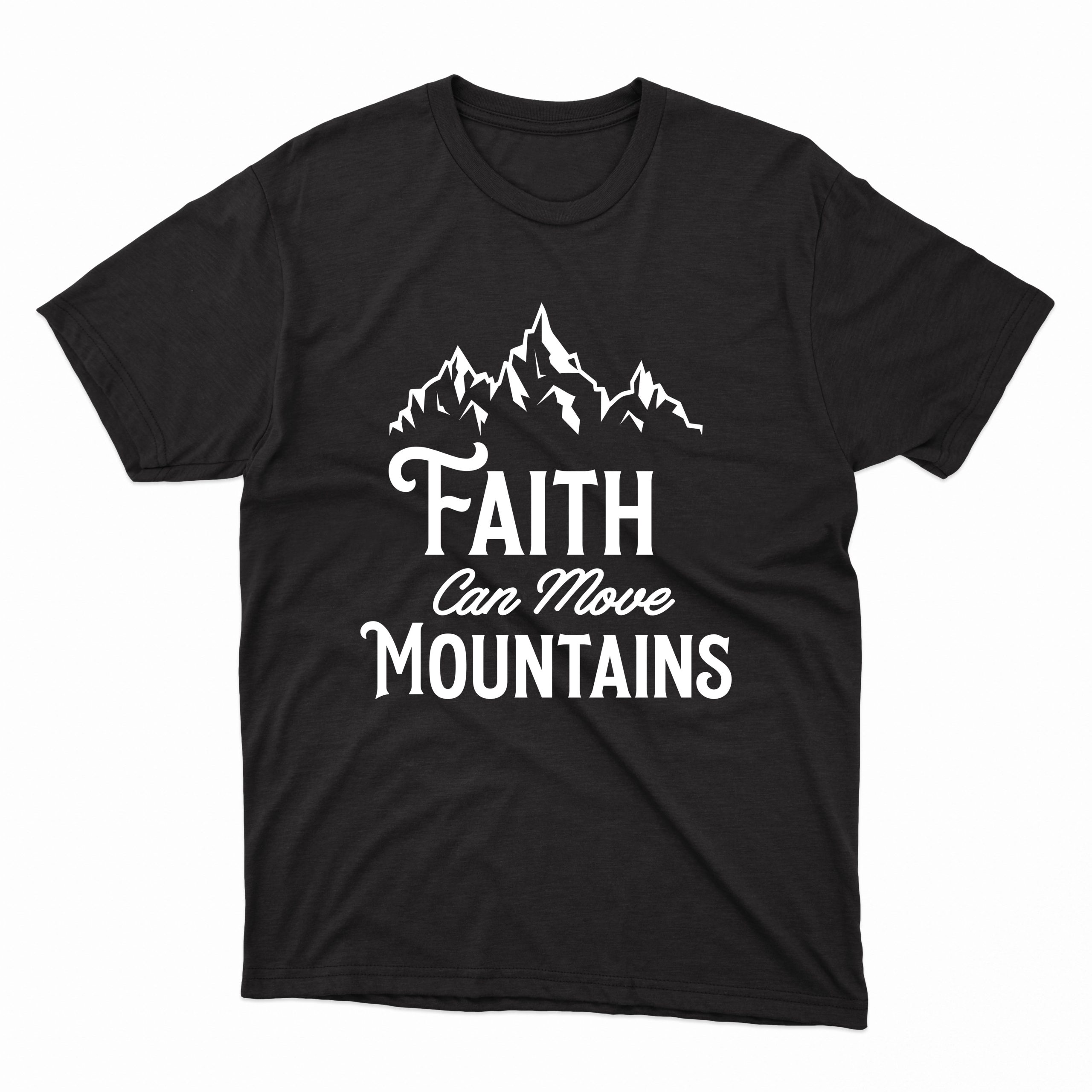 faith can move tricou negru