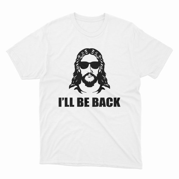 Tricou cu mesaj crestin - i'll be back