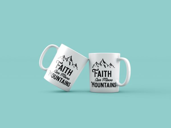 Cană cu mesaj crestin – Faith can move mountains