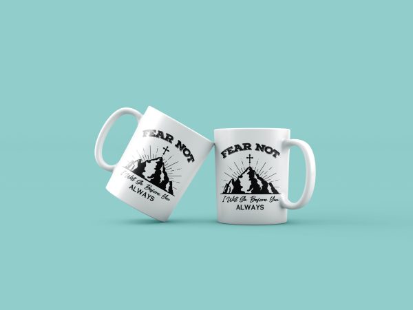 Cană cu mesaj crestin – Fear not i will go before you always